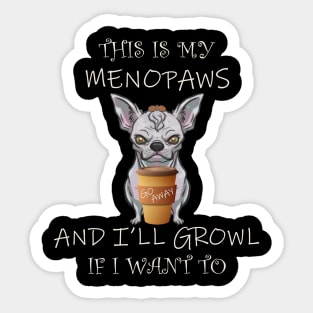 Funny Menopausal Moody Menopause Chihuahua Sticker